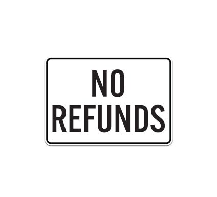 Please Pay Here No Refunds Magnetic Sign (Non Reflective)
