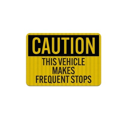 This Vehicle Makes Frequent Stops Decal (EGR Reflective)