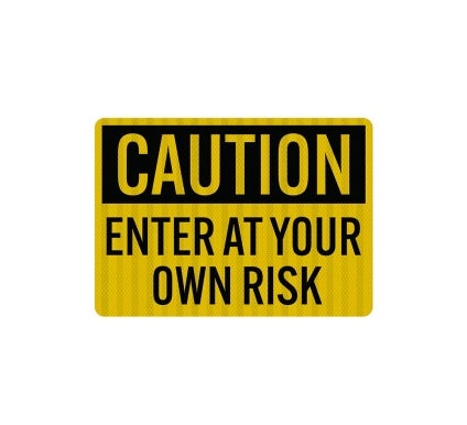 OSHA Enter At Your Own Risk Decal (EGR Reflective)