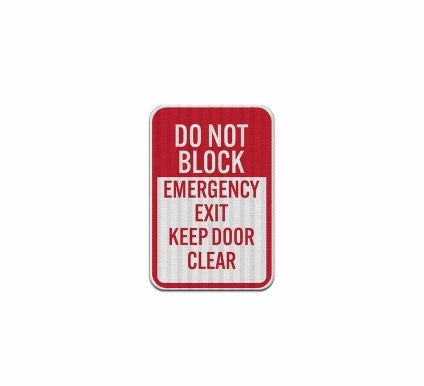Do Not Block Emergency Exit Door Aluminum Sign (EGR Reflective)