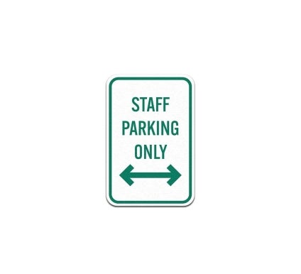 Staff Parking Only With Bidirectional Arrow Aluminum Sign (Non Reflective)