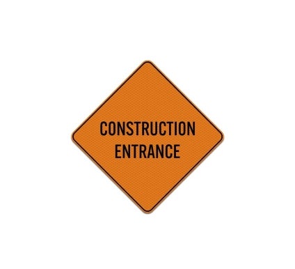 Construction Entrance Aluminum Sign (Diamond Reflective)