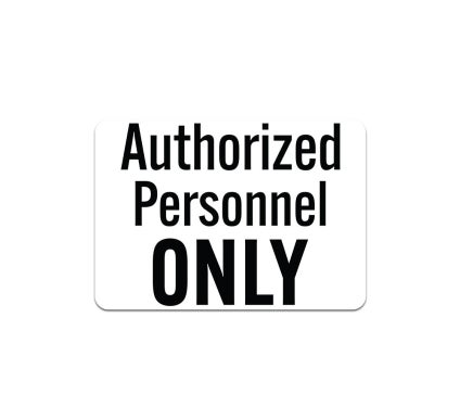 Authorized Personnel Only Aluminum Sign (Non Reflective)
