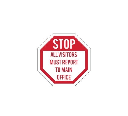 Stop All Visitors Must Report To Main Office Aluminum Sign (Non Reflective)