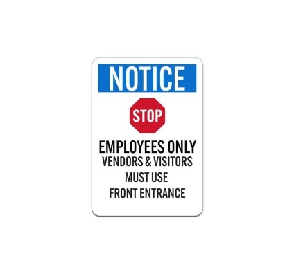 OSHA Employees Only Vendors & Visitors Must Use Front Entrance Aluminum Sign (Non Reflective)