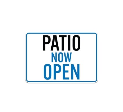 Patio Now Open Aluminum Sign (Non Reflective)