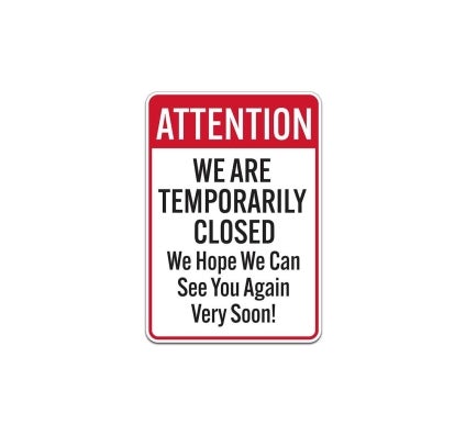 We Are Temporarily Closed Aluminum Sign (Non Reflective)