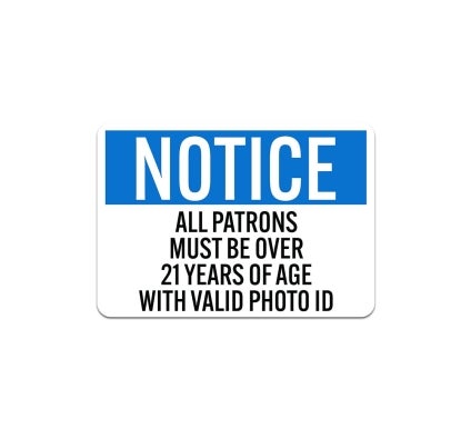 All Patrons Must Be Over 21 Years Aluminum Sign (Non Reflective)