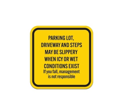 Steps May Be Slippery When Icy Aluminum Sign (Non Reflective)