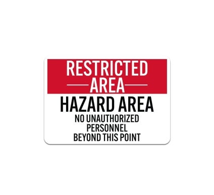 Hazard Area No Unauthorized Personnel Beyond This Point Aluminum Sign (Non Reflective)