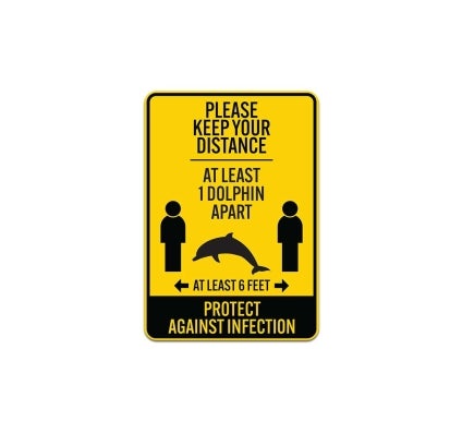 Please Keep Your Distance At Least 1 Dolphin Apart Plastic Sign