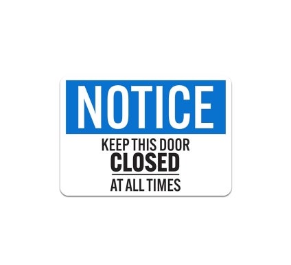Keep This Door Closed At All Times Plastic Sign