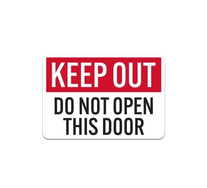 Do Not Open This Door Plastic Sign