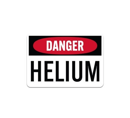 OSHA Danger Helium Plastic Sign