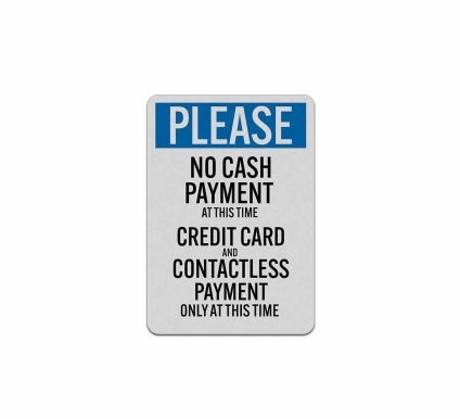 Please No Cash Payments At This Time Aluminum Sign (Reflective)