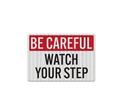 Be Careful Watch Your Step Decal (EGR Reflective)