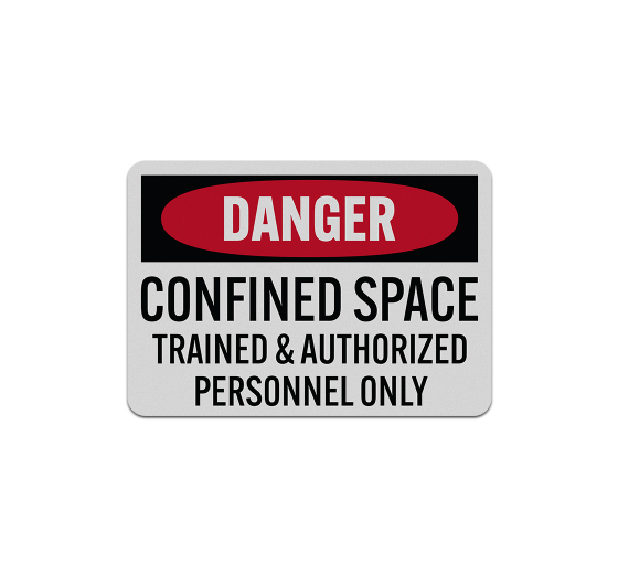Confined Space Trained & Authorized Personnel Aluminum Sign (Reflective)