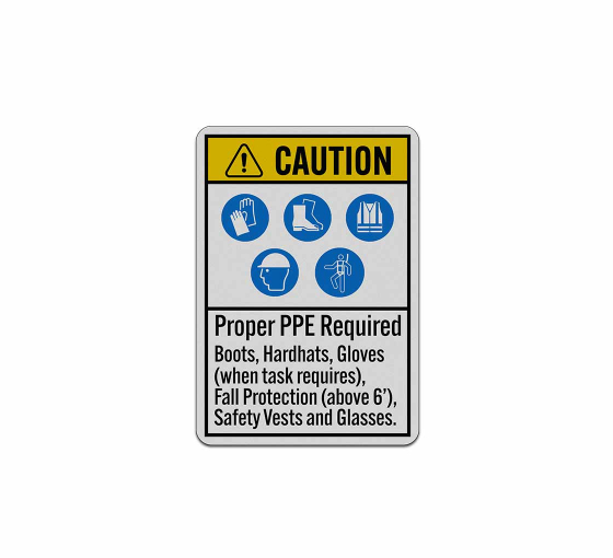 Proper PPE Required ANSI Caution Aluminum Sign (Reflective)