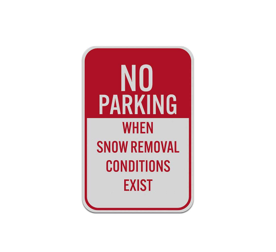No Parking When Snow Aluminum Sign (Reflective)