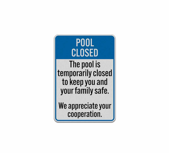 The Pool Is Temporarily Closed Aluminum Sign (Reflective)