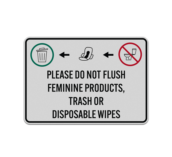Please Do Not Flush Feminine Products Aluminum Sign (Reflective)