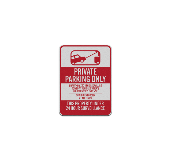 Private Parking Unauthorized Vehicles Will Be Towed Aluminum Sign (Reflective)