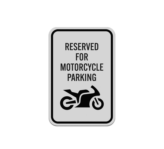 Reserved For Motorcycle Parking Aluminum Sign (Reflective)