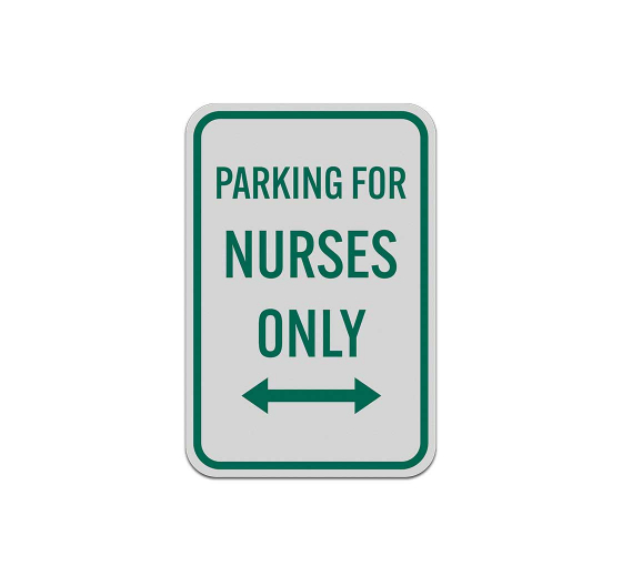Parking For Nurses Aluminum Sign (Reflective)