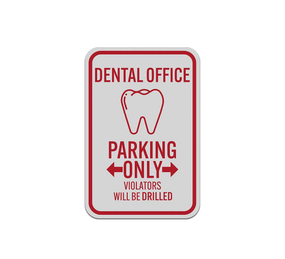 Dental Office Parking Aluminum Sign (Reflective)