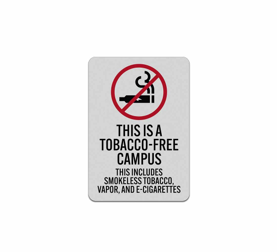 This Is A Tobacco Free Campus Aluminum Sign (Reflective)