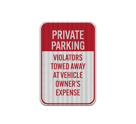 Private Parking Violators Towed Away Aluminum Sign (HIP Reflective)
