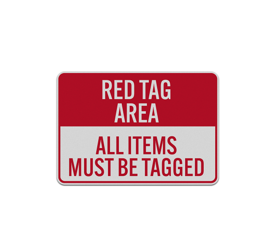 All Items Must Be Tagged Aluminum Sign (Reflective)