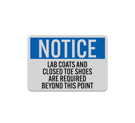 Lab Coats Closed Toe Shoes Required Aluminum Sign (Reflective)