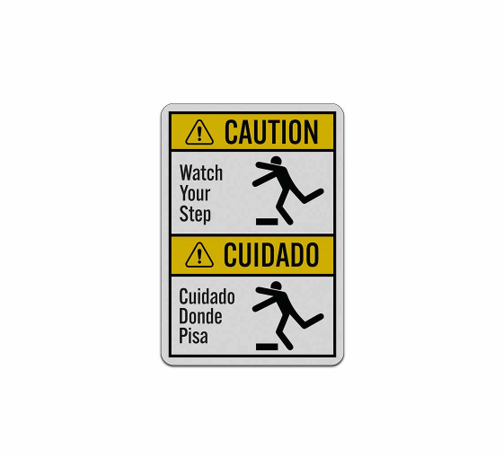 Bilingual ANSI Watch Your Step Aluminum Sign (Reflective)