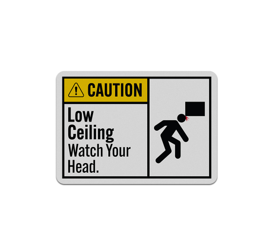ANSI Low Ceiling Watch Your Head Aluminum Sign (Reflective)