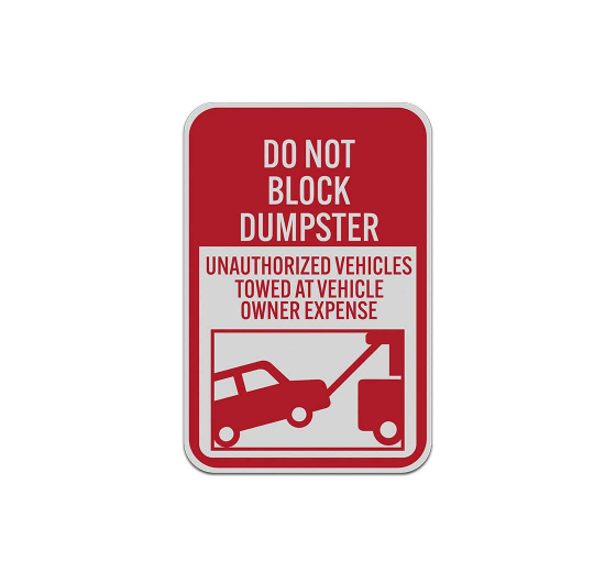 No Parking Do Not Block Dumpster Aluminum Sign (Reflective)