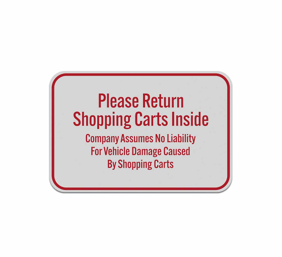 Please Return Shopping Carts Inside Aluminum Sign (Reflective)