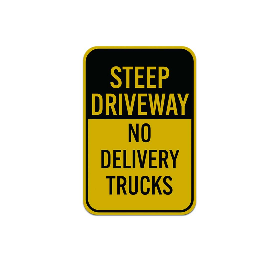 Steep Driveway No Trucks Aluminum Sign (Reflective)