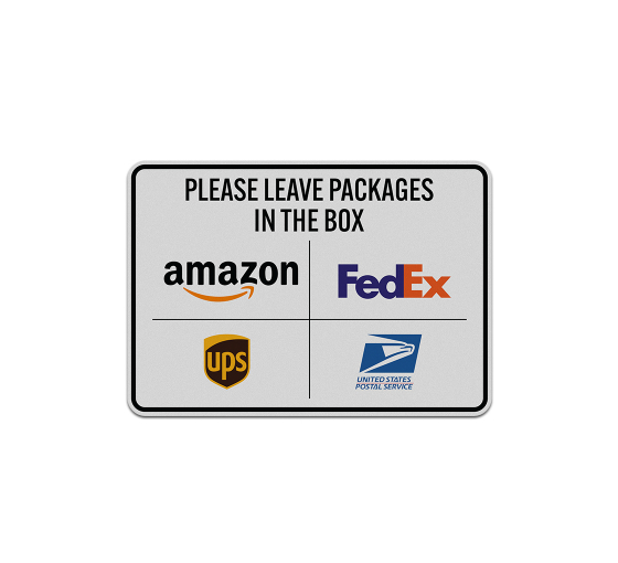 Please Leave Packages In The Box Aluminum Sign (Reflective)