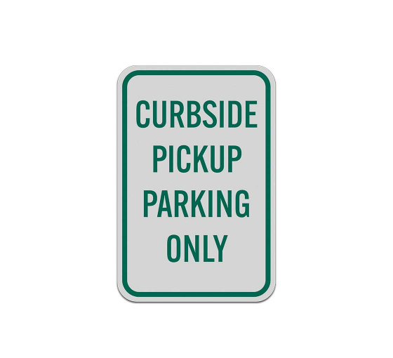 Curbside Pickup Parking Only Aluminum Sign (Reflective)