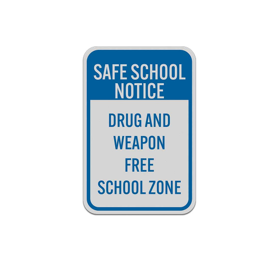 Drug & Weapon Free School Zone Aluminum Sign (Reflective)
