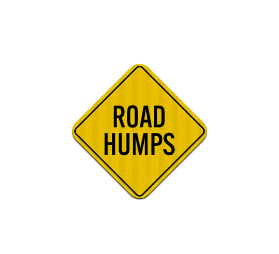 Road Humps Aluminum Sign (HIP Reflective)