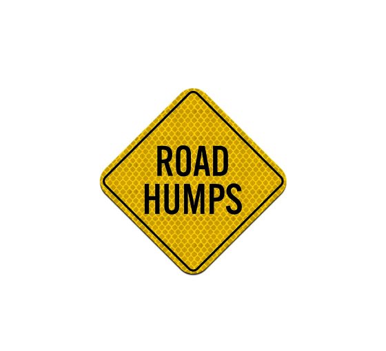 Road Humps Aluminum Sign (Diamond Reflective)