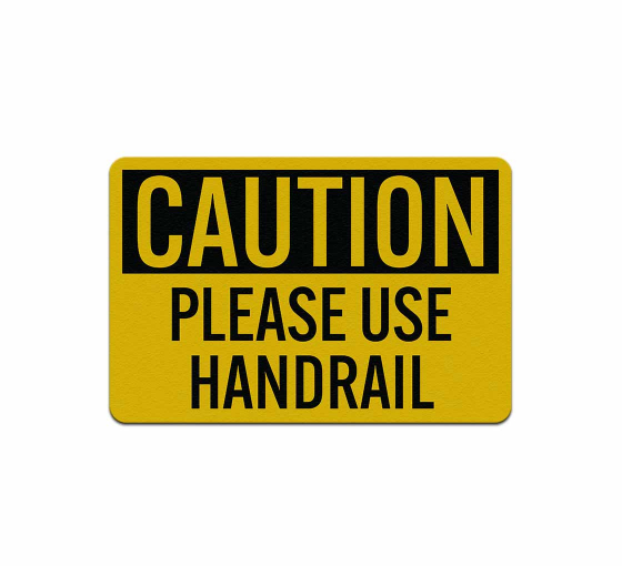 Please Use Handrail Aluminum Sign (Reflective)