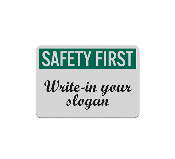 Write-On OSHA Safety First Aluminum Sign (Reflective)