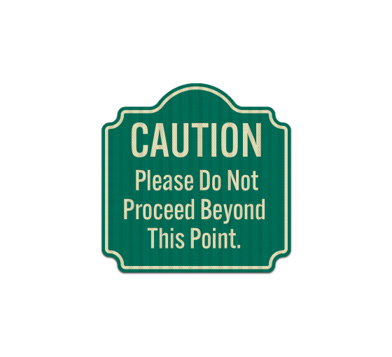 Do Not Proceed Beyond This Point Aluminum Sign (EGR Reflective)