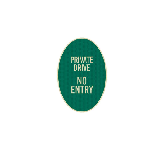 Private Drive No Entry Aluminum Sign (EGR Reflective)