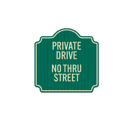 Private Drive No Thru Street Aluminum Sign (EGR Reflective)
