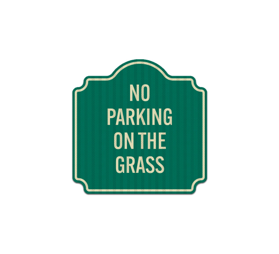 No Parking On The Grass Aluminum Sign (EGR Reflective)