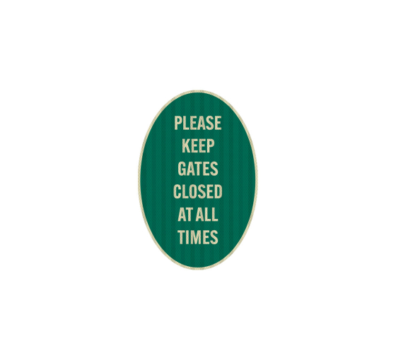 Please Keep Gate Closed All Times Aluminum Sign (HIP Reflective)